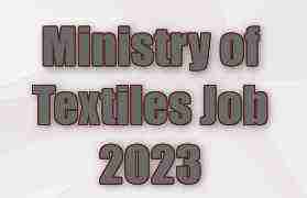 Ministry of Textiles Job 2023 : Apply For 15 Vacancies Online