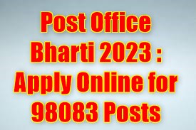 Post Office Bharti 2023 : Apply Online for 98083 Posts